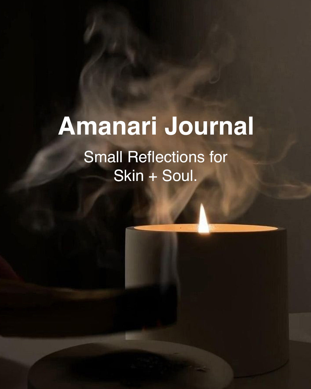 Amanari Journal.  Small Reflections for Skin and Soul.